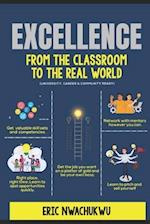 EXCELLENCE: FROM THE CLASSROOM TO THE REAL WORLD 