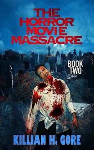 The Horror Movie Massacre: Book Two