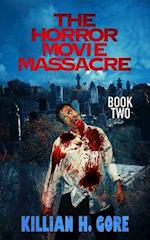 The Horror Movie Massacre: Book Two 