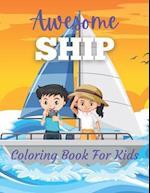 Awesome Ship Coloring Book For Kids 