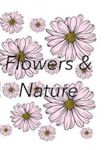 Flowers and Nature: Volume 1 