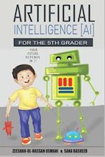Artificial Intelligence for the 5th Grader: Your Future Depends On It 