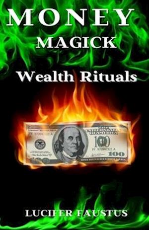 Money Magick: Wealth Rituals