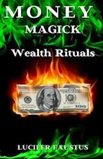 Money Magick: Wealth Rituals 