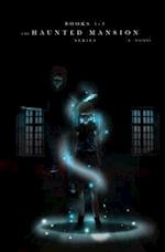 The Haunted Mansion Series: Books 1-3 