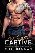 His Sweet Captive: A BWWM Dark Mafia Romance 