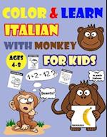 COLOR & LEARN ITALIAN WITH MONKEY FOR KIDS AGES 4-8: Monkey Coloring Book for kids & toddlers - Activity book for Easy Italian for Kids (Alphabet and 