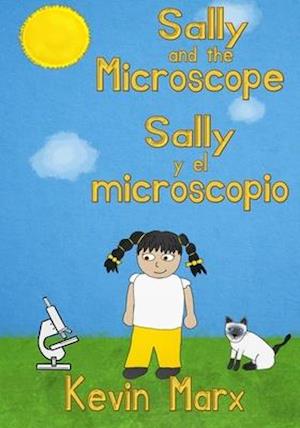 Sally and the Microscope Sally y el microscopio: Children's Bilingual Picture Book: English, Spanish