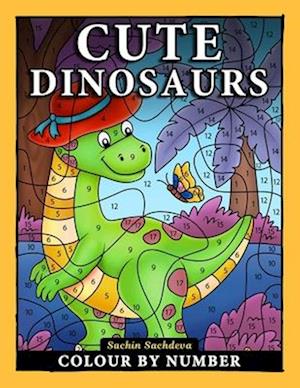 Cute Dinosaurs Colour By Number: Coloring Book for Kids Ages 4-8