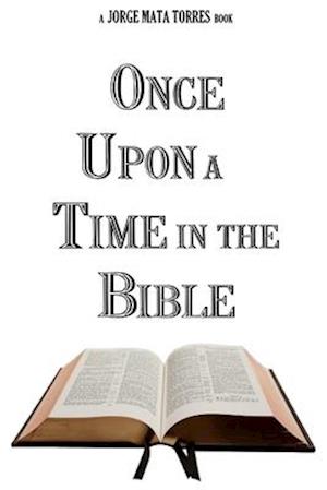 Once Upon a Time in the Bible