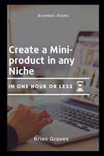 Sell Information Products Online Create a Mini Product in Any Niche in Under an Hour 
