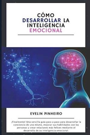 Cómo desarrollar la inteligencia emocional