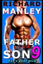 Like Father Like Son: Book 9: Dad's Gone Wild 