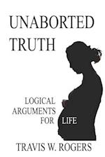 Unaborted Truth: Logical Arguments for Life 