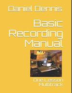 Basic Recording Manual: One Lesson Multitrack 