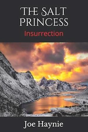 The Salt Princess: Insurrection