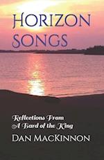 Horizon Songs: Reflections From A Bard of the King 