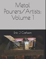 Metal Pourers/Artists: Volume 1 