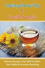 Healing Herbal Tea & Health Benefits