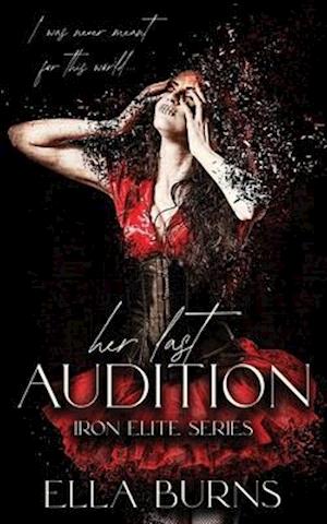 Her Last Audition: (A Dark Romance)