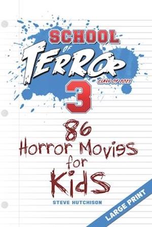 School of Terror 2021: 86 Horror Movies for Kids (Large Print)