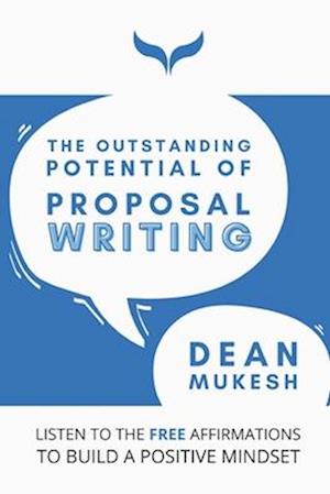 THE OUTSTANDING POTENTIAL OF PROPOSAL WRITING