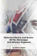 Historical Sketch And Roster Of The Mississippi 31st Infantry Regiment 