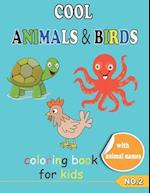 COOL ANIMALS & BIRDS coloring book for kids NO.2 : Coloring Pages, Easy, LARGE, GIANT Simple Picture Coloring Books for Toddlers, Kids Ages 6-8, Pres