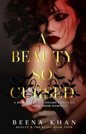 A Beauty So Cursed: A Stolen Bride Mafia Romance