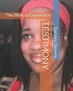 TESTIMONY: The Biblical Experience 