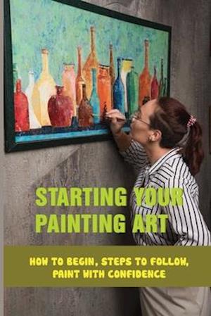 Starting Your Painting Art