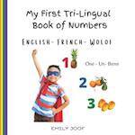My First Tri-Lingual Book of Numbers. English- French- Wolof 