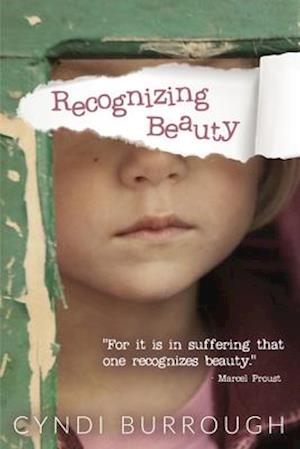 Recognizing Beauty: "Only in suffering do we recognize beauty." Marcel Proust