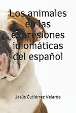 Los animales en las expresiones idiomáticas del español