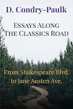 Essays Along the Classics Road: From Shakespeare Blvd. to Jane Austen Ave. 