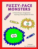 Fuzzy-Face Monsters : A Hand-Drawn, Imagination-Inspiring Coloring Book for Kids 