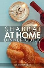 Shabbat Dinner at Home: Dinner Guide 