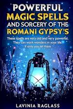 Powerful Magic Spells And Sorcery Of The Romani Gypsies. Create A Better Life Through Magic.: These Spells Are Very Old And Very Powerful. They Can W