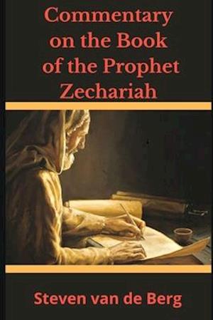 Commentary on the Book of the Prophet Zechariah