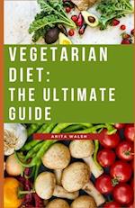 Vegetarian diet: The ultimate guide 