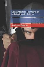 Les Antonins Romains et la Mission du Tribun