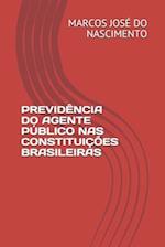 Previdência Do Agente Público NAS Constituições Brasileiras