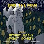 Dan the Man and the Spooky Kooky Pokey Donkey 