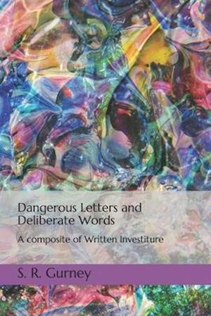 Dangerous Letters and Deliberate Words: A composite of Investiture