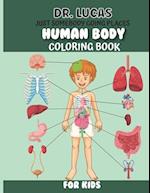 Dr. Lucas Just Somebody Going Places Human Body Coloring Book 