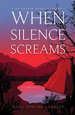 When Silence Screams (The Arthur Nakai Mysteries Book 3) 