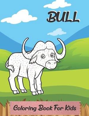 Bull Coloring Book For Kids: 35 Desing of Adorable Bull for Kids Ages 3+