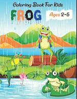 Frog Coloring Book For Kids Ages 2-5: Frog Coloring Book for kids.35 Frog design 