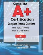 CompTIA A+ Certification: Complete Practice Questions For Core 1 (220-1001) and Core 2 (220-1002) 