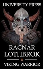 Ragnar Lothbrok: Viking Warrior 